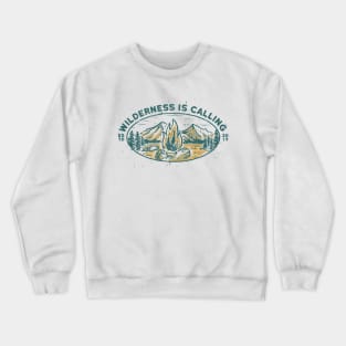 Wilderness Is Calling vintage tshirt design Crewneck Sweatshirt